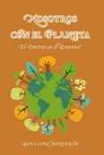 NOSOTROS CON EL PLANETA: EL INTERNO EN EL ENTORNO de SANZ MONTEQUIN, LAURA 