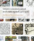 GNERO Y CONCIENCIA AUTORAL EN EL CMIC ESPAOL (1970-2018) di TRABADO CABADO, JOSE MANUEL 