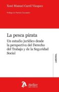 LA PESCA PIRATA de CARRIL VAZQUEZ, XOSE MANUEL 