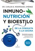 INMUNO-NUTRICION Y BIOESTILO: DE LA CONSULTA A LA COCINA de RODRIGUEZ JIMENEZ, CARLOS 