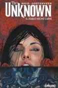 THE UNKNOWN: EL DIABLO HECHO CARNE di WAID, MARK 