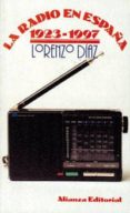 LA RADIO EN ESPAA, 1923-1977 di DIAZ, LORENZO 
