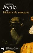 HISTORIA DE MACACOS Y OTROS RELATOS de AYALA, FRANCISCO 