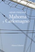MAHOMA Y CARLOMAGNO di PIRENNE, HENRI 