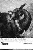 LA VUELTA AL MUNDO EN OCHENTA DIAS de VERNE, JULES 