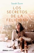 LOS SECRETOS DE LA FELICIDAD de DUNN, SARAH 