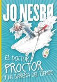 EL DOCTOR PROCTOR Y LA BAERA DEL TIEMPO de NESBO, JO  CAMEL, JULIE  FONS ESTEVE, MONTSERRAT 