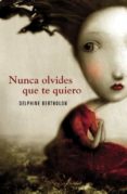NUNCA OLVIDES QUE TE QUIER0 de BERTHOLON, DELPHINE 