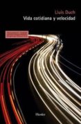 VIDA COTIDIANA Y VELOCIDAD de DUCH, LLUIS 