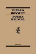 POESIA REUNIDA di BONNETT, PIEDAD 
