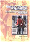MUJERES JOVENES Y FEMINISMO: VALORES, CULTURA Y COMPORTAMIENTO FR ENTE A FRENTE de CACACE, MARINA 
