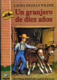 UN GRANJERO DE DIEZ AOS de WILDER, LAURA INGALLS 