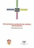 CONCURRENCIA Y PRELACION DE CREDITOS: TEORIA GENERAL de DIEZ SOTO, CARLOS MANUEL 