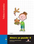 AHORA YA PUEDO 4 (PROBLEMAS MATEMATICAS) di VV.AA