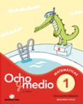 CUADERNO CALCULO 1 (OCHO Y MEDIO) di VV.AA
