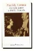 MI VIDA JUNTO A PABLO NERUDA (2 ED.) de URRUTIA, MATILDE 