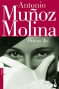 BEATUS ILLE di MUOZ MOLINA, ANTONIO 