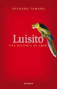 LUISITO. UNA HISTORIA DE AMOR de TAMARO, SUSANNA 