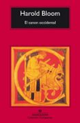 EL CANON OCCIDENTAL: LA ESCUELA Y LOS LIBROS DE TODAS LAS EPOCAS (7 ED.) de BLOOM, HAROLD 