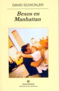 BESOS DE MANHATTAN di SCHICKLER, DAVID 