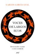 VOCES DE LARGOS ECOS de GARCIA GUAL, CARLOS 