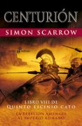 CENTURION (LIBRO VIII DE QUINTO LICINIO CATO) de SCARROW, SIMON 