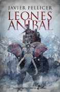 LOS LEONES DE ANIBAL de PELLICER, JAVIER 