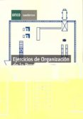 EJERCICIOS DE ORGANIZACION DE LA PRODUCCION (35231CU01A01) de MARTINEZ TORRES, JOSE ANTONIO 