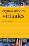 LA ERA DE LAS ORGANIZACIONES VIRTUALES de AGUER HORTAL, MARIO 