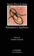 BELARMINO Y APOLONIO (8 ED.) de PEREZ DE AYALA, RAMON 