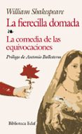 LA FIERECILLA DOMADA; LA COMEDIA DE LAS EQUIVOCACIONES de SHAKESPEARE, WILLIAM 