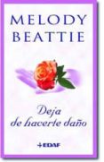 DEJA DE HACERTE DAÑO di BEATTIE, MELODY 