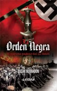 LA ORDEN NEGRA: EL EJERCITO PAGANO DEL III REICH de HERRADON AMEAL, OSCAR 