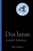 DOS LUNAS di JOHNSTON, JENNIFER 