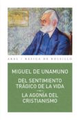 DEL SENTIMIENTO TRGICO DE LA VIDA /LA AGONA DEL CRISTIANISMO de UNAMUNO, MIGUEL DE 