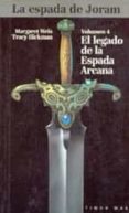 EL LEGADO DE LA ESPADA ARCANA (VOL. 4): LA ESPADA DE JORAM de WEIS, MARGARET  HICKMAN, TRACY 