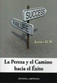 LA PEREZA Y EL CAMINO HACIA EL XITO de GROSVENOR, JAMES B.M. 