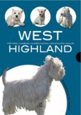 WEST HIGHLAND: HISTORIA, HIGIENE, ALIMENTACION, EDUCACION Y SALUD de VILLAHIZAN, JAVIER 
