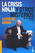 LA CRISIS NINJA Y OTROS MISTERIOS DE LA ECONOMIA ACTUAL de ABADIA , LEOPOLDO 