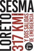 317 KILMETROS Y DOS SALIDAS DE EMERGENCIA de SESMA, LORETO 