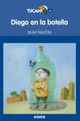 DIEGO EN LA BOTELLA, DE MAR PAVON de PAVON CORDOBA, MARIA DEL MAR 