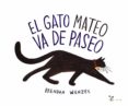 EL GATO MATEO VA DE PASEO de WENZEL, BRENDAN 