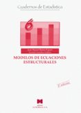 MODELOS DE ECUACIONES ESTRUCTURALES de BATISTA FOGUET, JOAN MANUEL  COENDERS GALLART, GERMA 