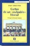CARTAS DE UN CULPABLE LIBERAL de LODARES PEREZ, ALVARO 