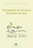 DICCIONARIO DE TERMINOS DEL ACEITE DE OLIVA di ROLDAN VENDRELL, MERCEDES 