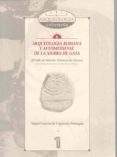 ARQUEOLOGIA ROMANA Y ALTOMEDIEVAL DE LA SIERRA DE GATA: (EL VALLE DE VALVERDE, PROVINCIA DE CACERES) di GARCIA DE FIGUEROLA PANIAGUA, MIGUEL 