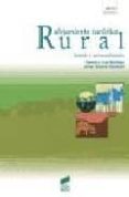 ALOJAMIENTO TURISTICO RURAL (2 ED.) de MARTINEZ, FRANCISCO JUAN  SOLSONA MONZONIS, JAVIER 