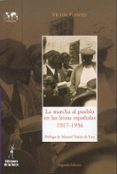 LA MARCHA AL PUEBLO EN LAS LETRAS ESPAOLAS: 1917-1936 de FUENTES, VICTOR 