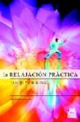 RELAJACION PRACTICA: TAI - CHI Y CHI - KUNG di RUIZ VIDAL, JUAN MANUEL 