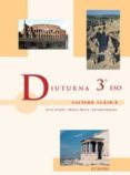 CULTURA CLSICA. DIUTURNA. 3 ESO di VV.AA